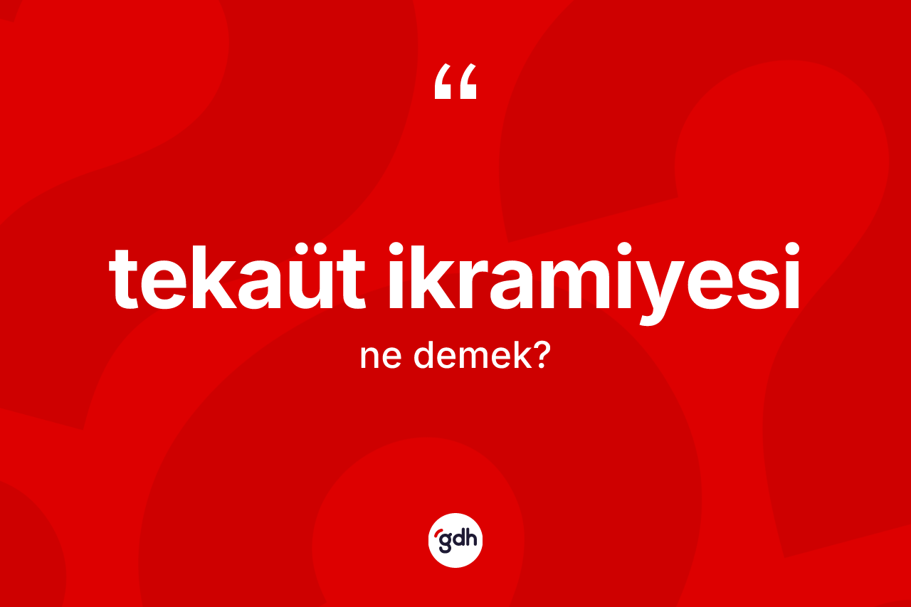 Tekaüt ikramiyesi kelimesi ne demek? Tekaüt ikramiyesinin kısaca tanımı nedir?