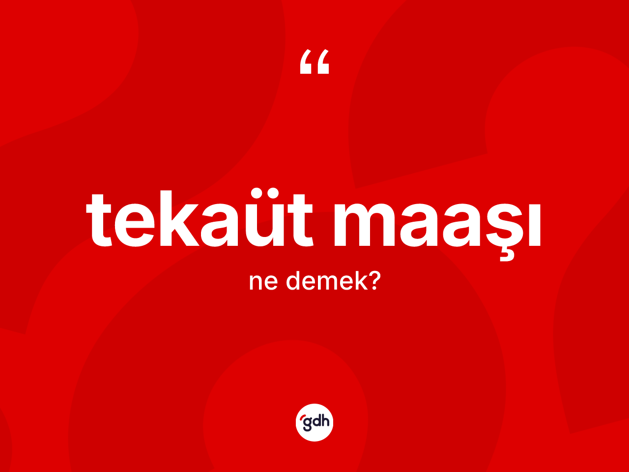 Tekaüt maaşı kelimesinin tanımı nedir? Tekaüt maaşının TDK'ya göre anlamı nedir?