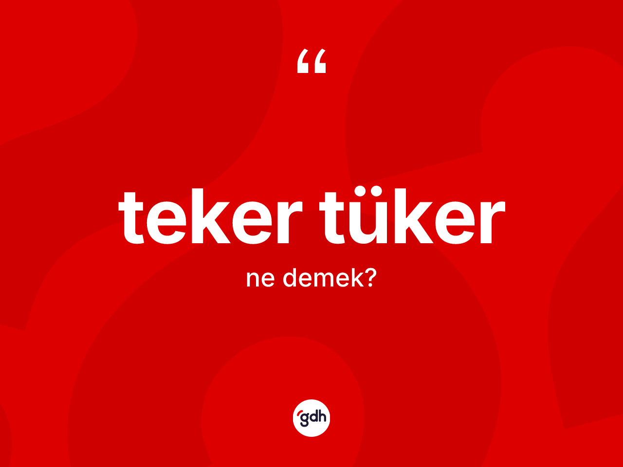 Teker tüker nedir? Teker tükerin TDK'ya göre anlamı nedir?