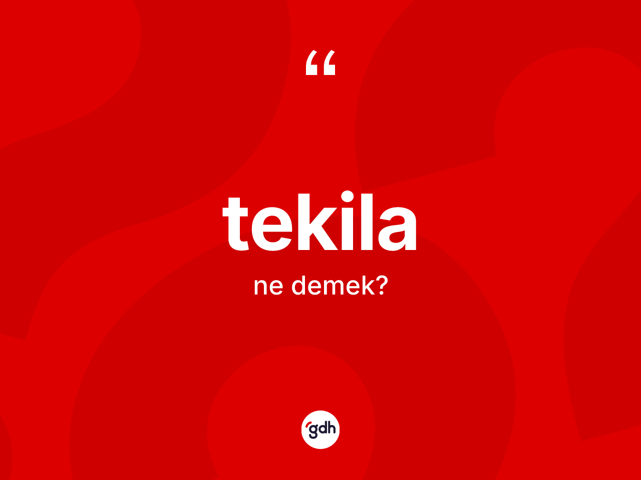 Tekila kelimesinin sözlükteki tanımı nedir? Tekila kelimesinin TDK anlamı nedir?