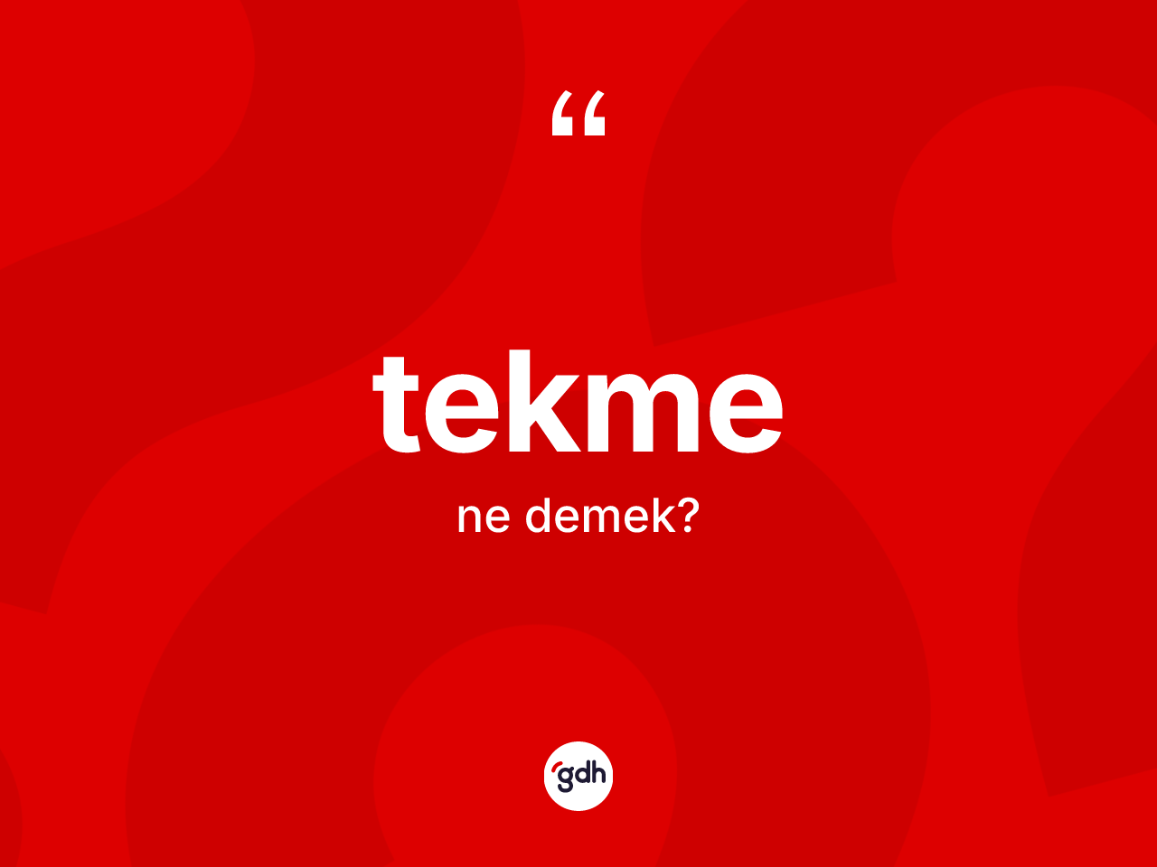 Tekme kelimesinin tanımı nedir? Tekmenin TDK'ya göre anlamı nedir?