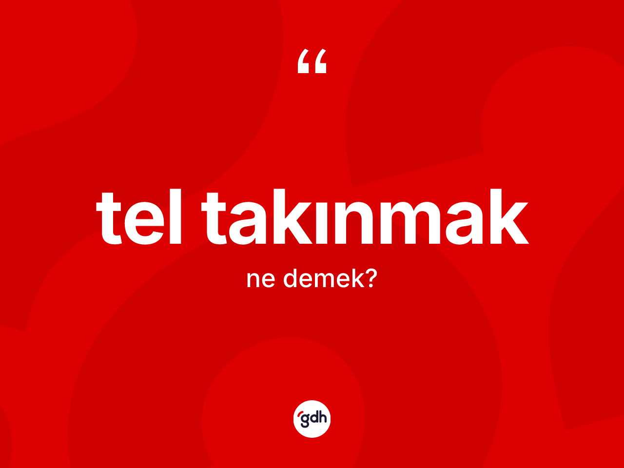 Tel takınmak ne anlama gelir? Tel takınmak ifadesinin özellikleri nelerdir?