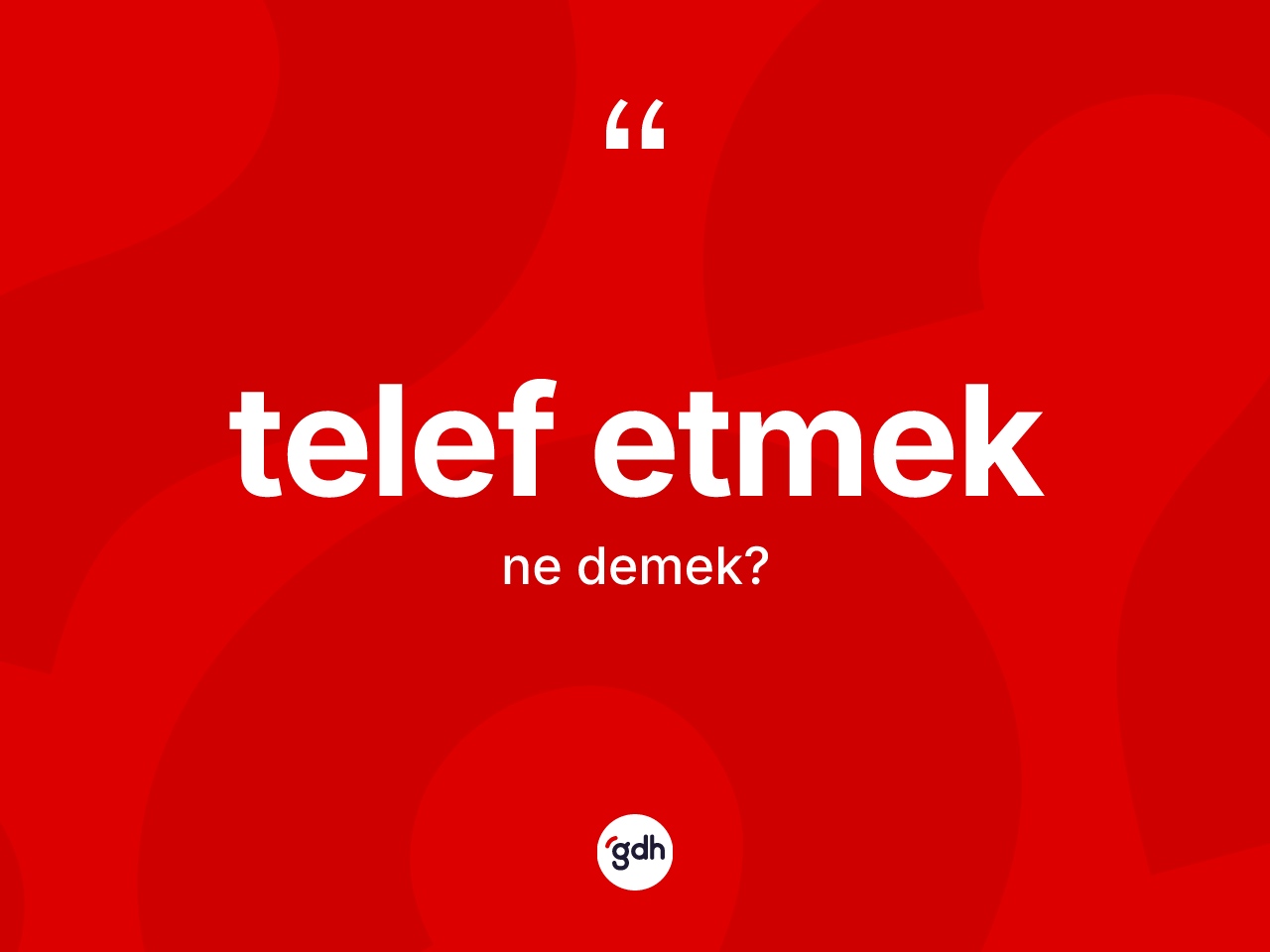 Telef etmek ifadesinin anlamı nedir? Telef etmek ifadesinin TDK'ya göre açıklaması nedir?