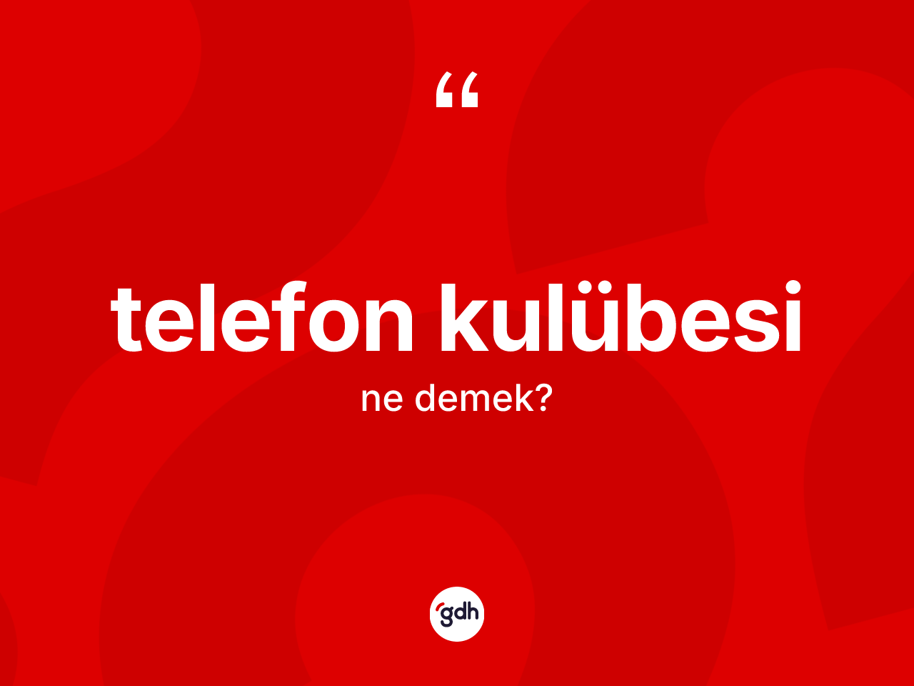 Telefon kulübesi kelimesi nedir? Telefon kulübesinin TDK'ya göre anlamı nedir?