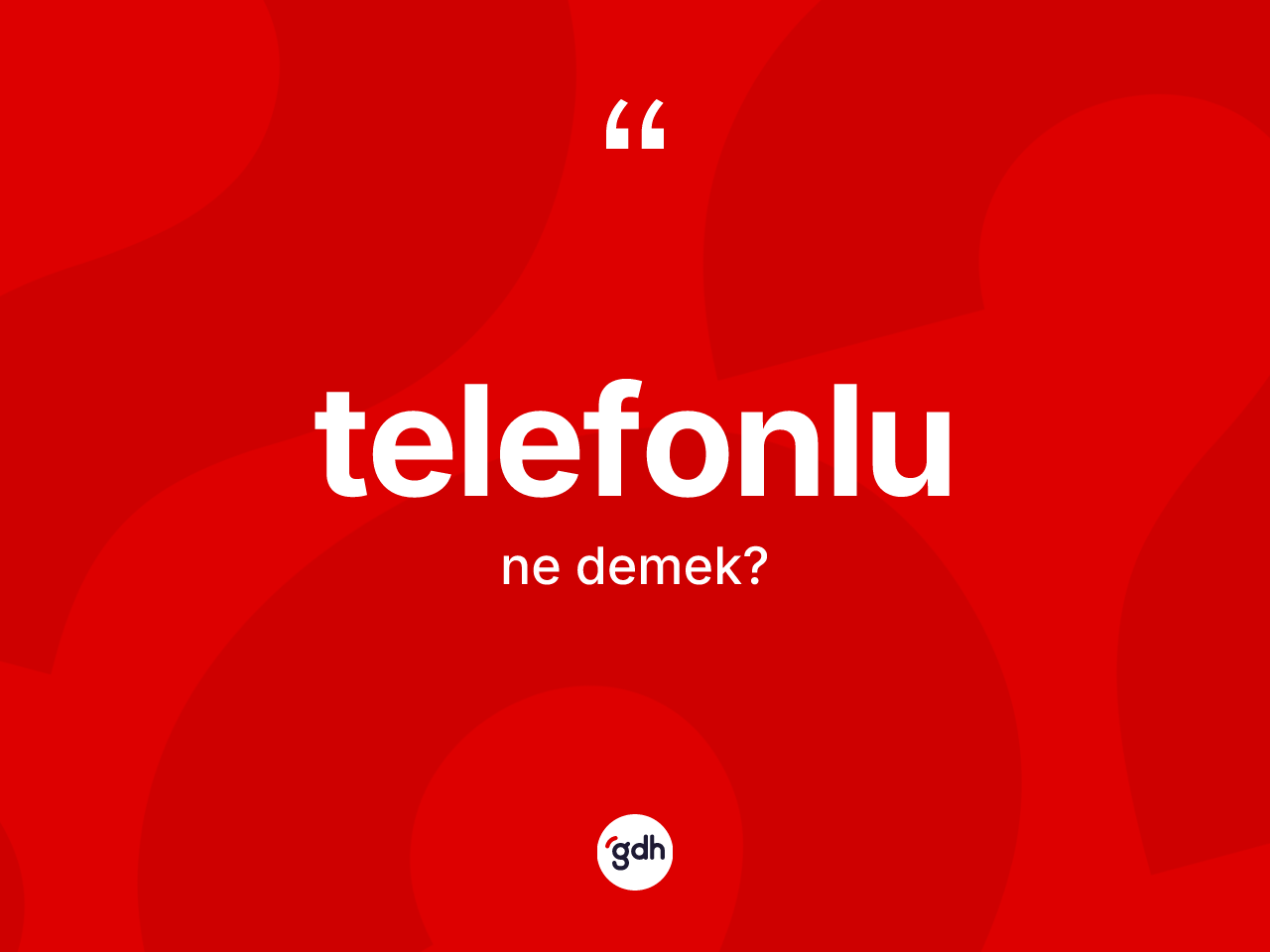 Telefonlu ne anlama gelir? Telefonlu kelimesinin özellikleri nelerdir?