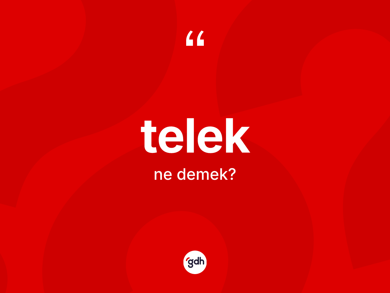Telek ne anlama gelir? Telek kelimesinin TDK'ya göre açıklaması nedir?
