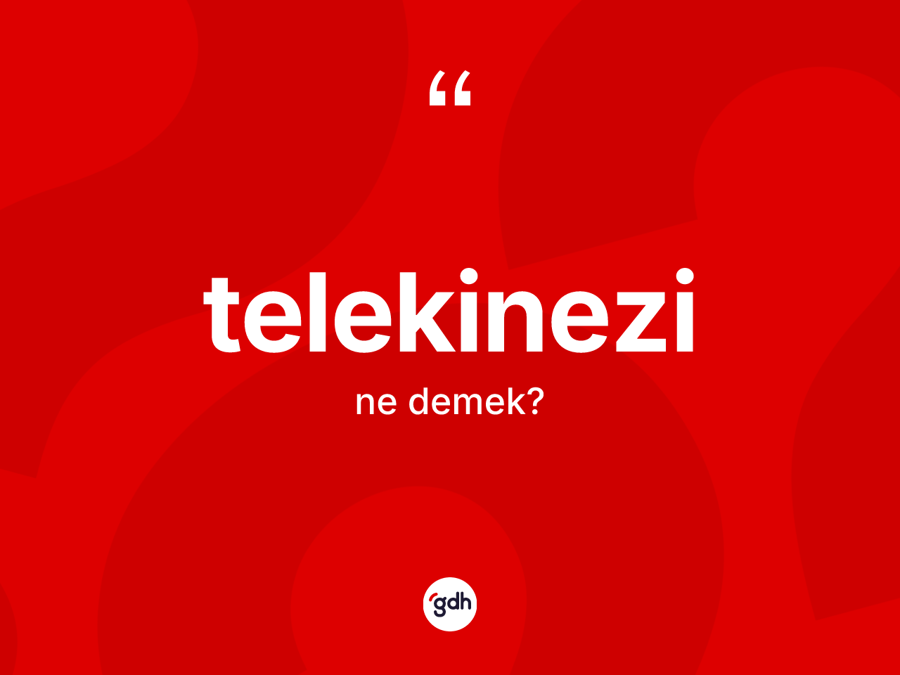 Telekinezi nedir? Telekinezinin sözlükteki anlamı nedir?