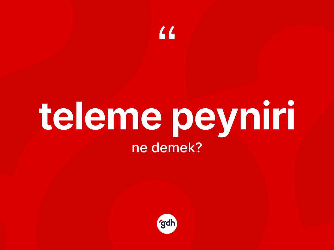 Teleme peyniri kelimesi ne demek? Teleme peynirinin TDK'ya göre anlamı nedir?