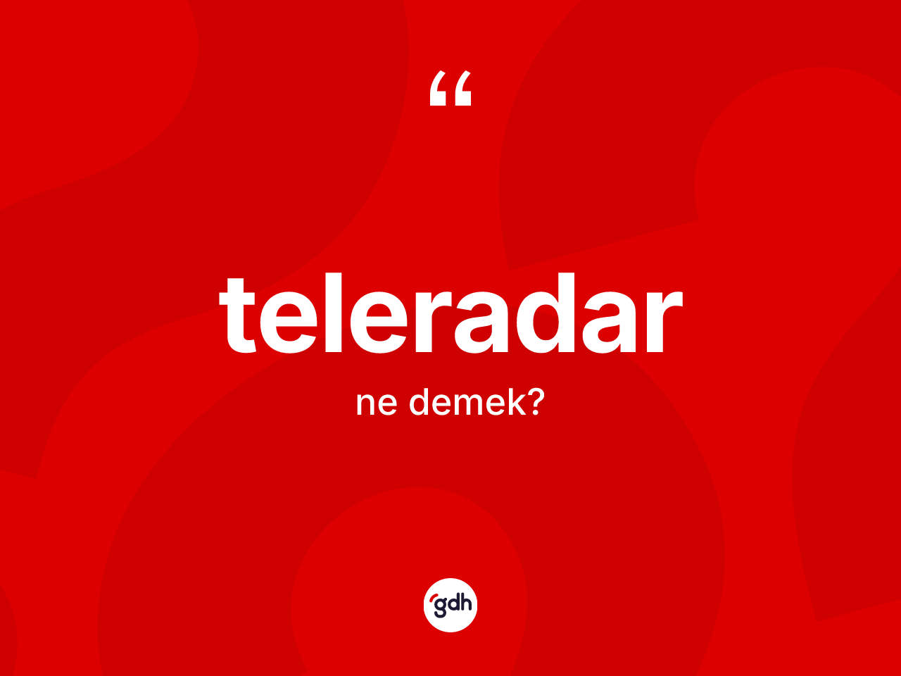 Teleradar kelimesinin anlamı nedir? Teleradarın TDK'ya göre anlamı nedir?