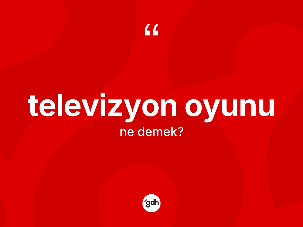 Televizyon oyunu kelimesi ne demek? Televizyon oyununun TDK'ya göre anlamı nedir?