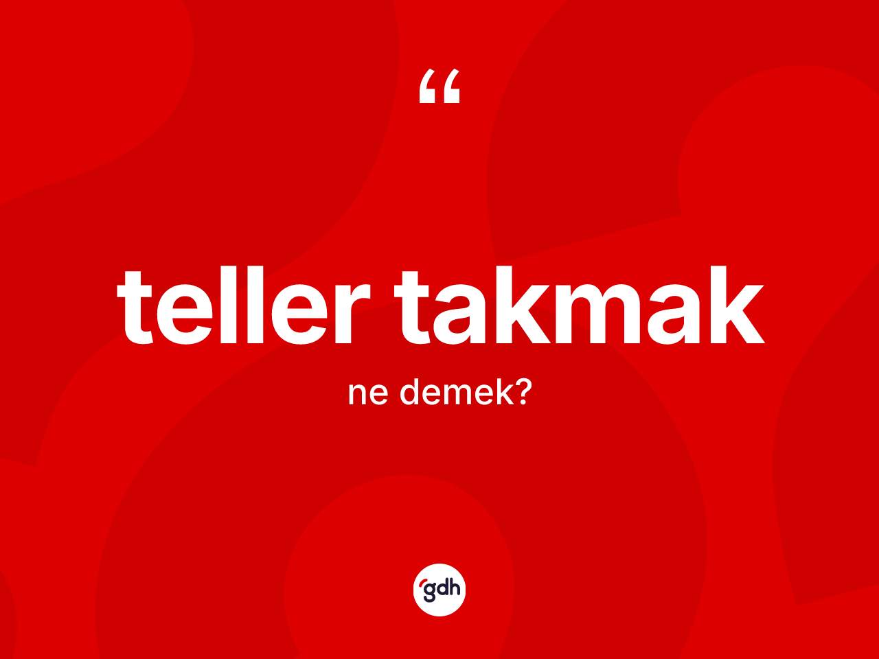 Teller takmak ne demek? Teller takmak ifadesi hangi durumlarda kullanılır