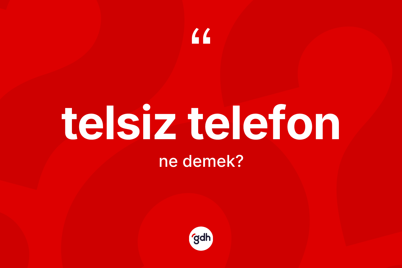 Telsiz telefon ne demek? Telsiz telefonun halk arasındaki kullanımı nasıldır?