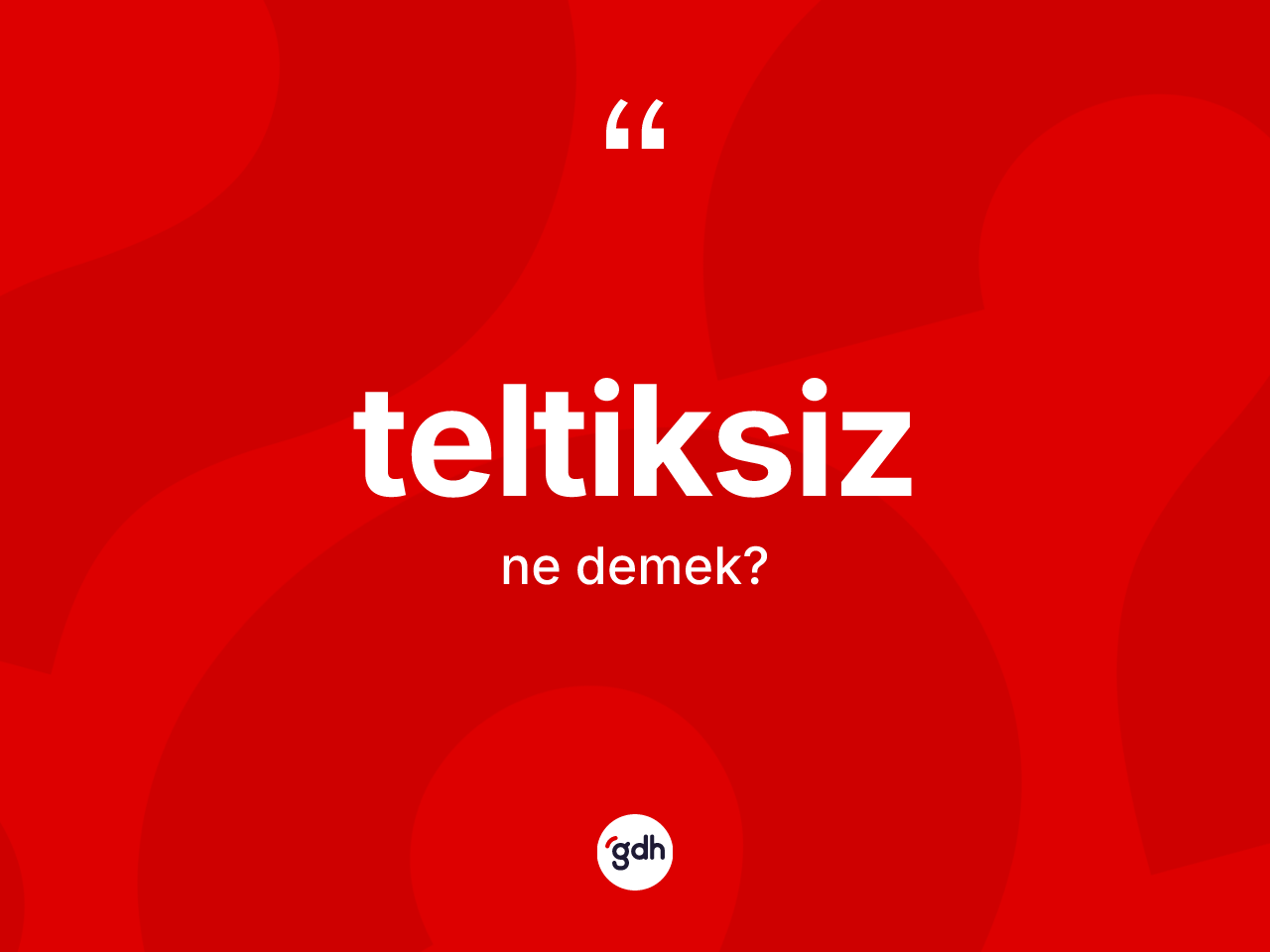 Teltiksiz kelimesinin tanımı nedir? Teltiksiz kelimesinin özellikleri nelerdir?