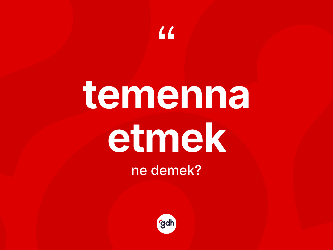 Temenna etmek ifadesinin kısaca tanımı nedir? Temenna etmek ifadesi hangi durumlarda kullanılır