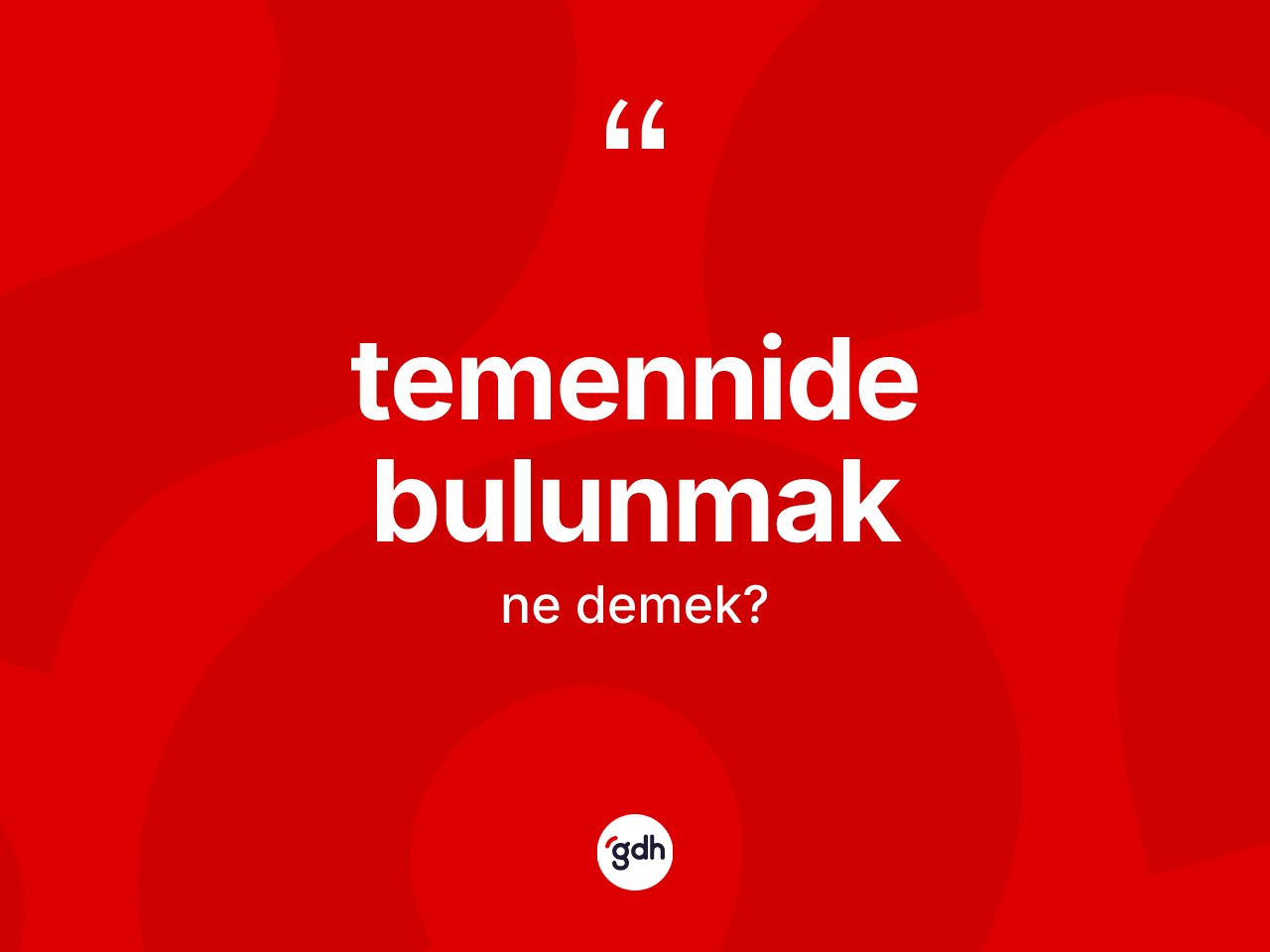Temennide bulunmak nedir? Temennide bulunmak sözü hangi durumlarda kullanılır?