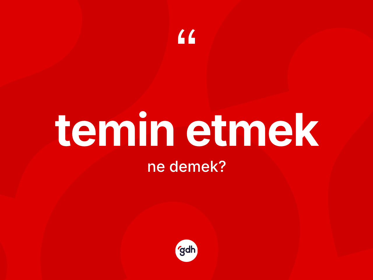 Temin etmek ifadesi ne anlama gelir? Temin etmek ifadesinin kaç farklı anlamı var?