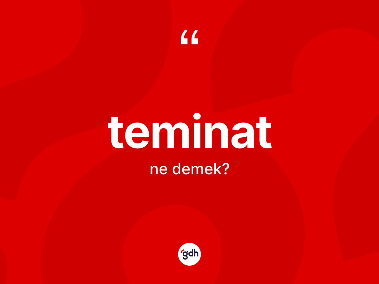 Teminat nedir? Teminat kelimesinin özellikleri nelerdir?