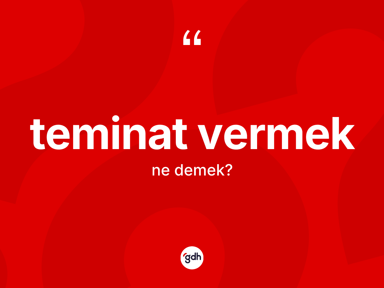 Teminat vermek ifadesinin anlamı nedir? Teminat vermek sözünün TDK anlamı nedir?