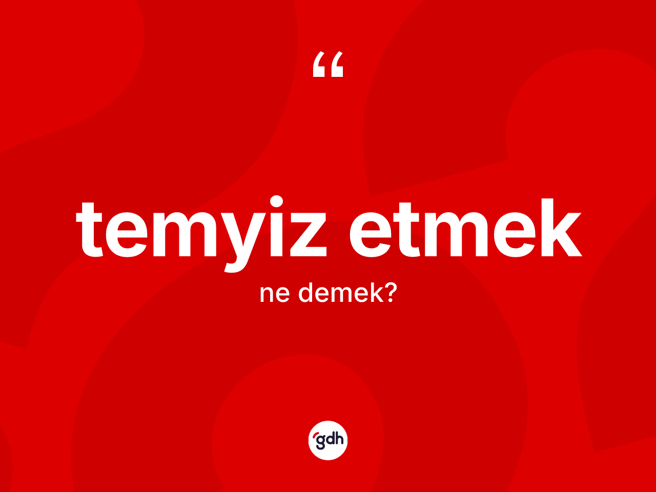 Temyiz etmek ifadesinin kısaca anlamı nedir? Temyiz etmek sözünün TDK'ya göre anlamı nedir?