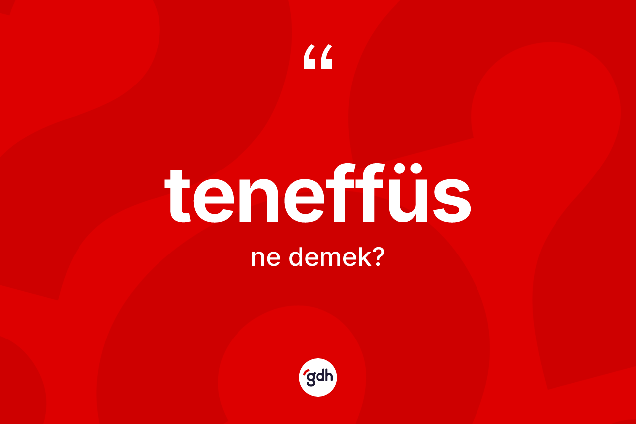 Teneffüs kelimesinin tanımı nedir?