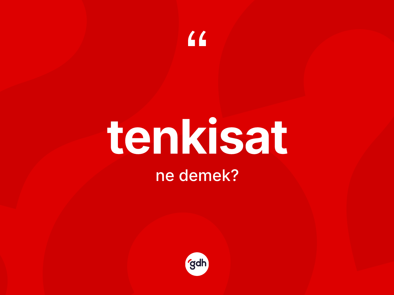 Tenkisat kelimesinin tanımı nedir? Tenkisatın kısaca tanımı nedir?