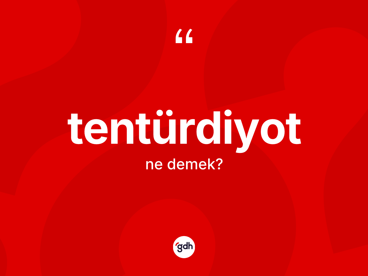 Tentürdiyot kelimesinin sözlükteki tanımı nedir? Tentürdiyodun TDK'ya göre anlamı nedir?