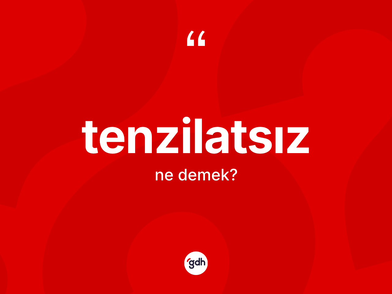 Tenzilatsız kelimesinin sözlükteki tanımı nedir? Tenzilatsız kelimesinin TDK anlamı nedir?