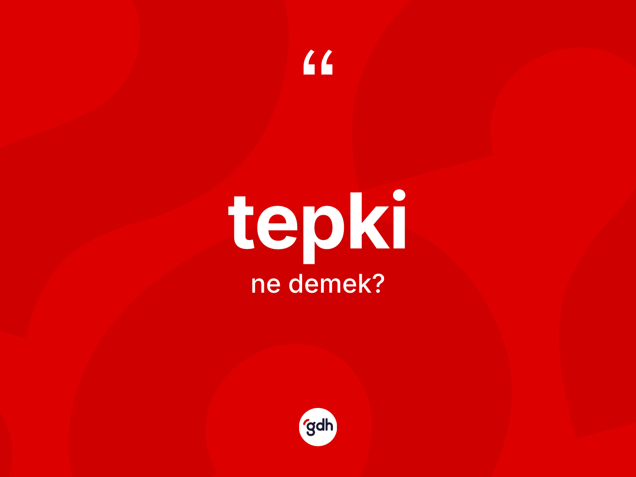 Tepki kelimesinin anlamı nedir? Tepkinin TDK'ya göre anlamı nedir?