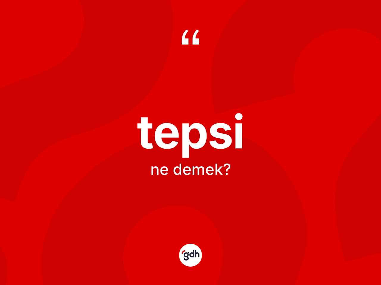Tepsi kelimesinin anlamı nedir? Tepsinin TDK'ya göre anlamı nedir?