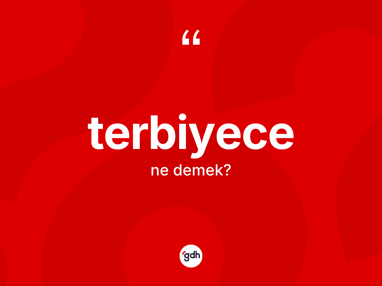 Terbiyece kelimesinin tanımı nedir? Terbiyecenin TDK'ya göre anlamı nedir?