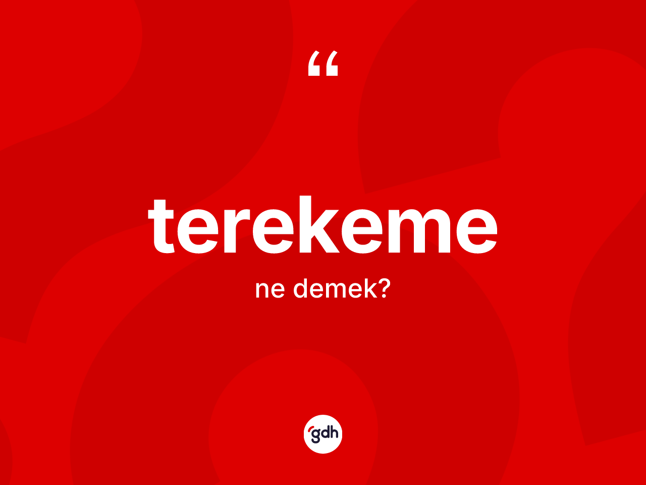 Terekeme kelimesi nedir? Terekeme kelimesinin özellikleri nelerdir?