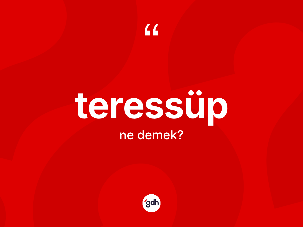 Teressüp ne demek? Teressübün kısaca tanımı nedir?