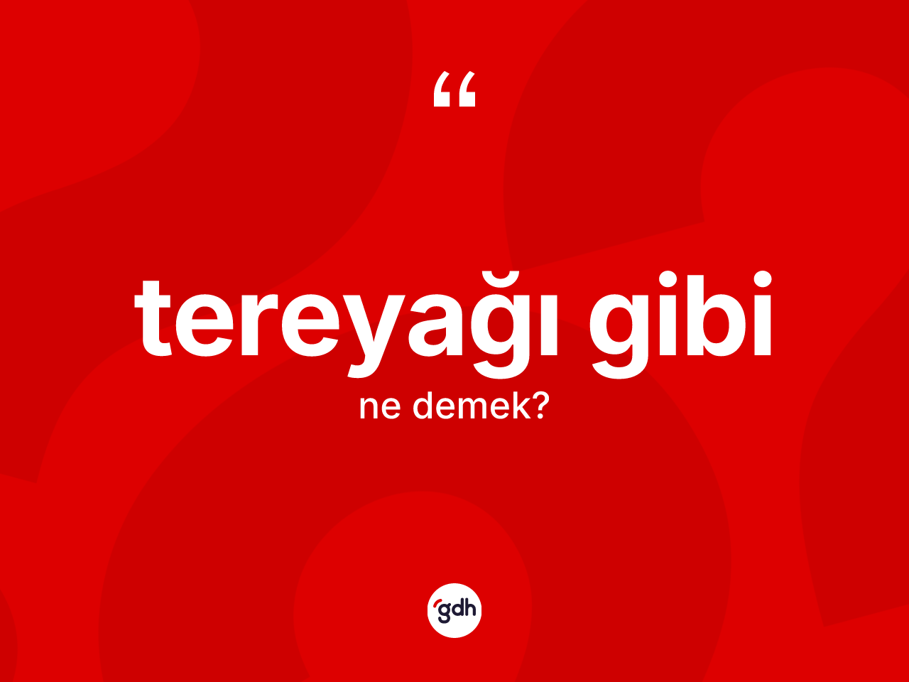 Tereyağı gibi ifadesinin sözlükteki anlamı nedir? Tereyağı gibi ifadesi nerede kullanılır?