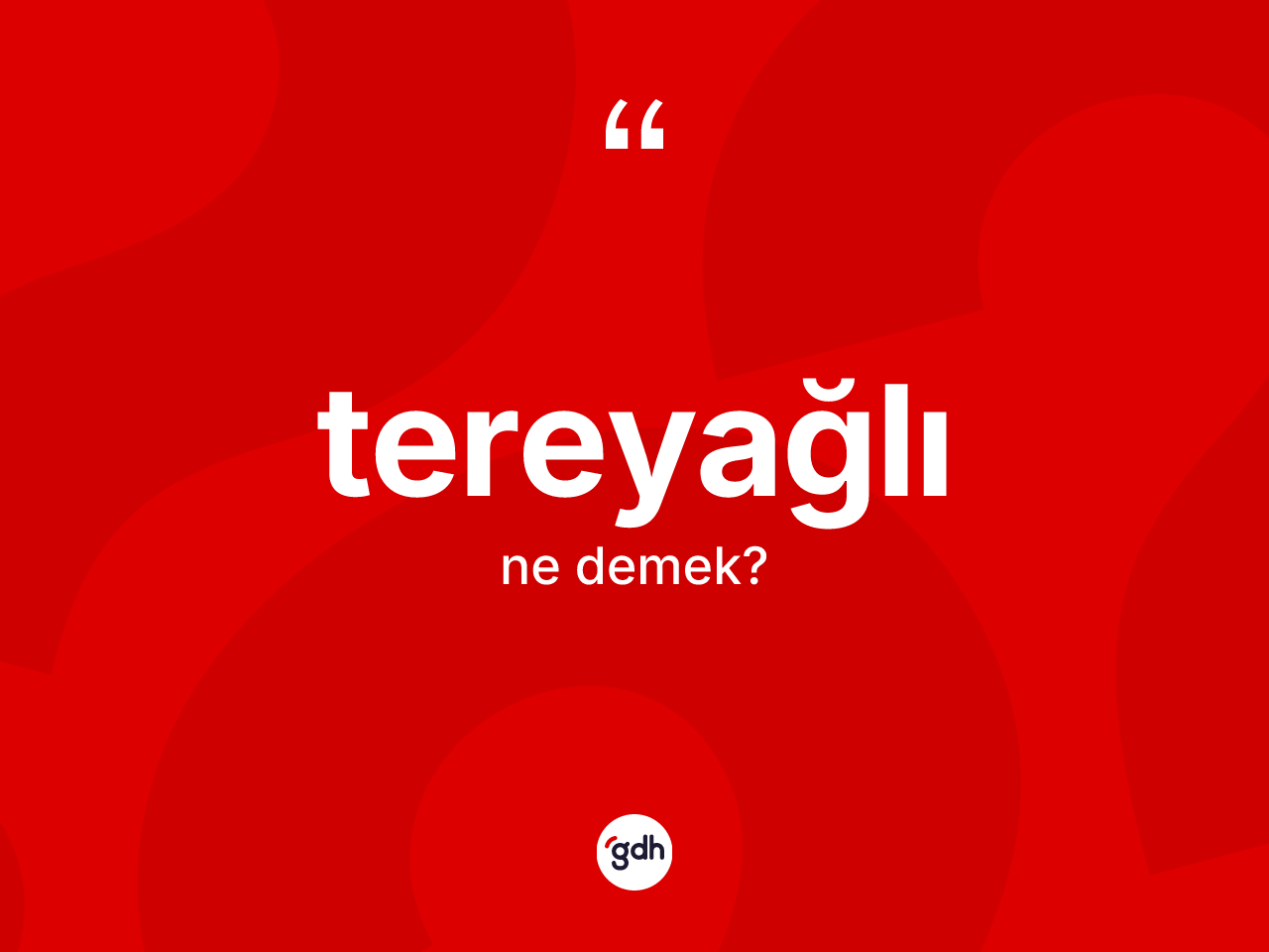 Tereyağlı kelimesinin anlamı nedir? Tereyağlının TDK'ya göre anlamı nedir?