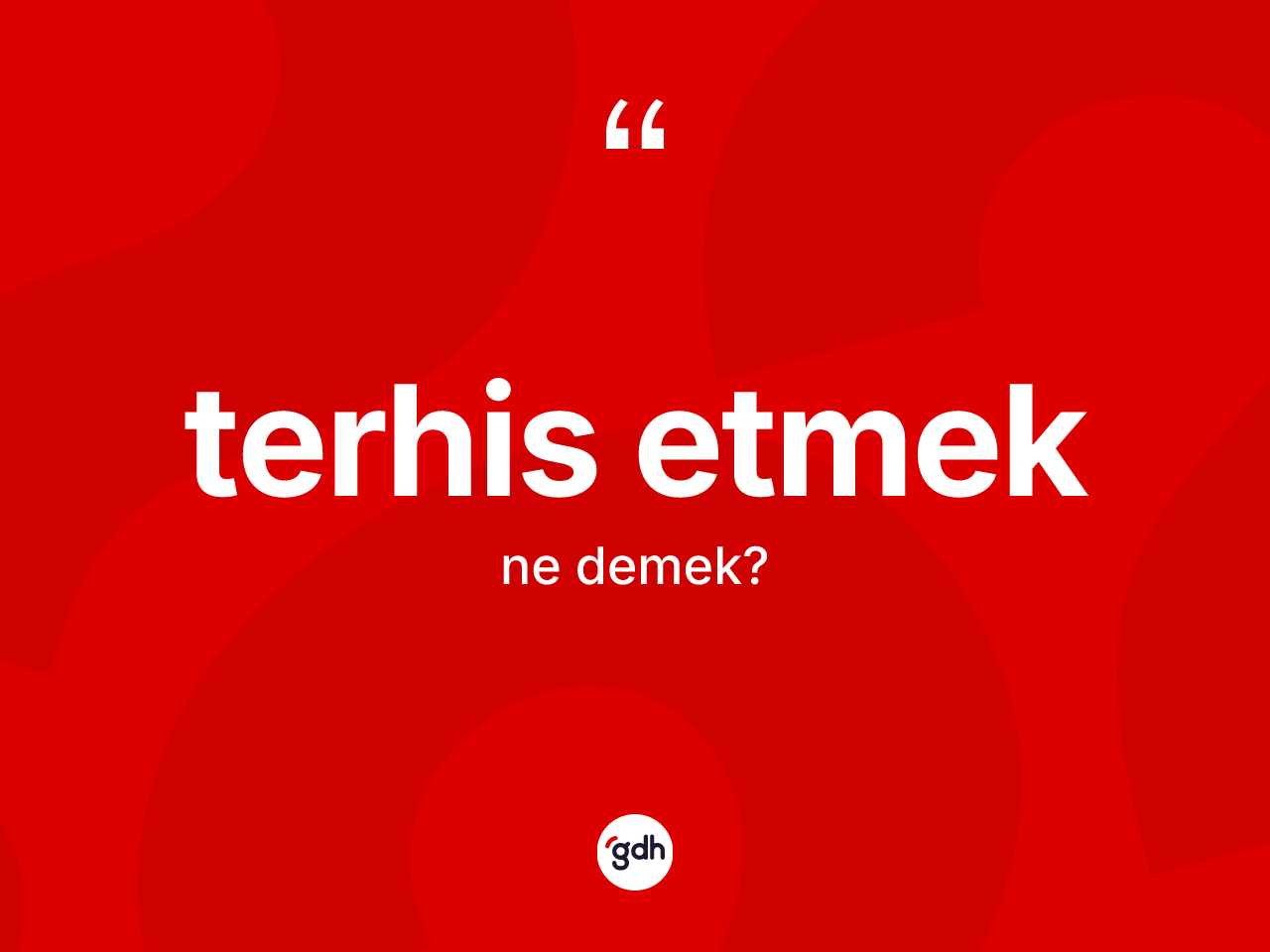 Terhis etmek ne demek? Terhis etmek ifadesi nerede kullanılır?