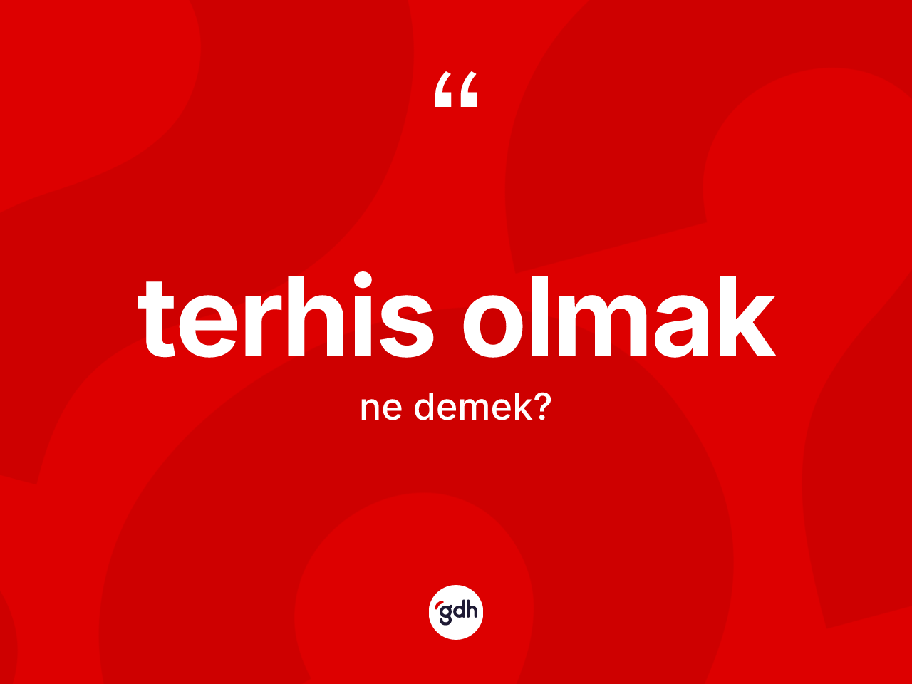 Terhis olmak ifadesinin tanımı nedir? Terhis olmak ifadesi nerede kullanılır?