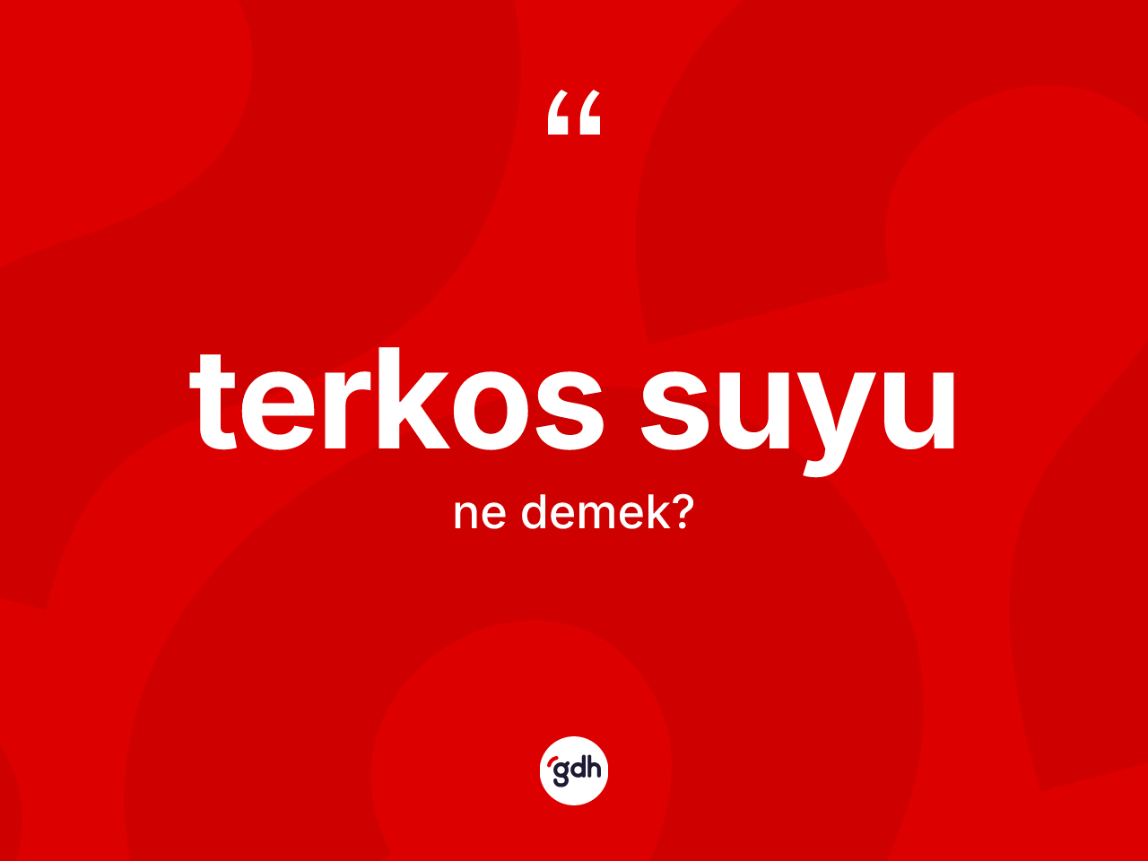 Terkos suyu kelimesinin tanımı nedir? Terkos suyunun kısaca tanımı nedir?