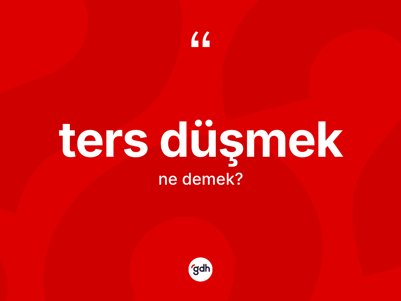 Ters düşmek nedir? Ters düşmek sözü nerede kullanılır?