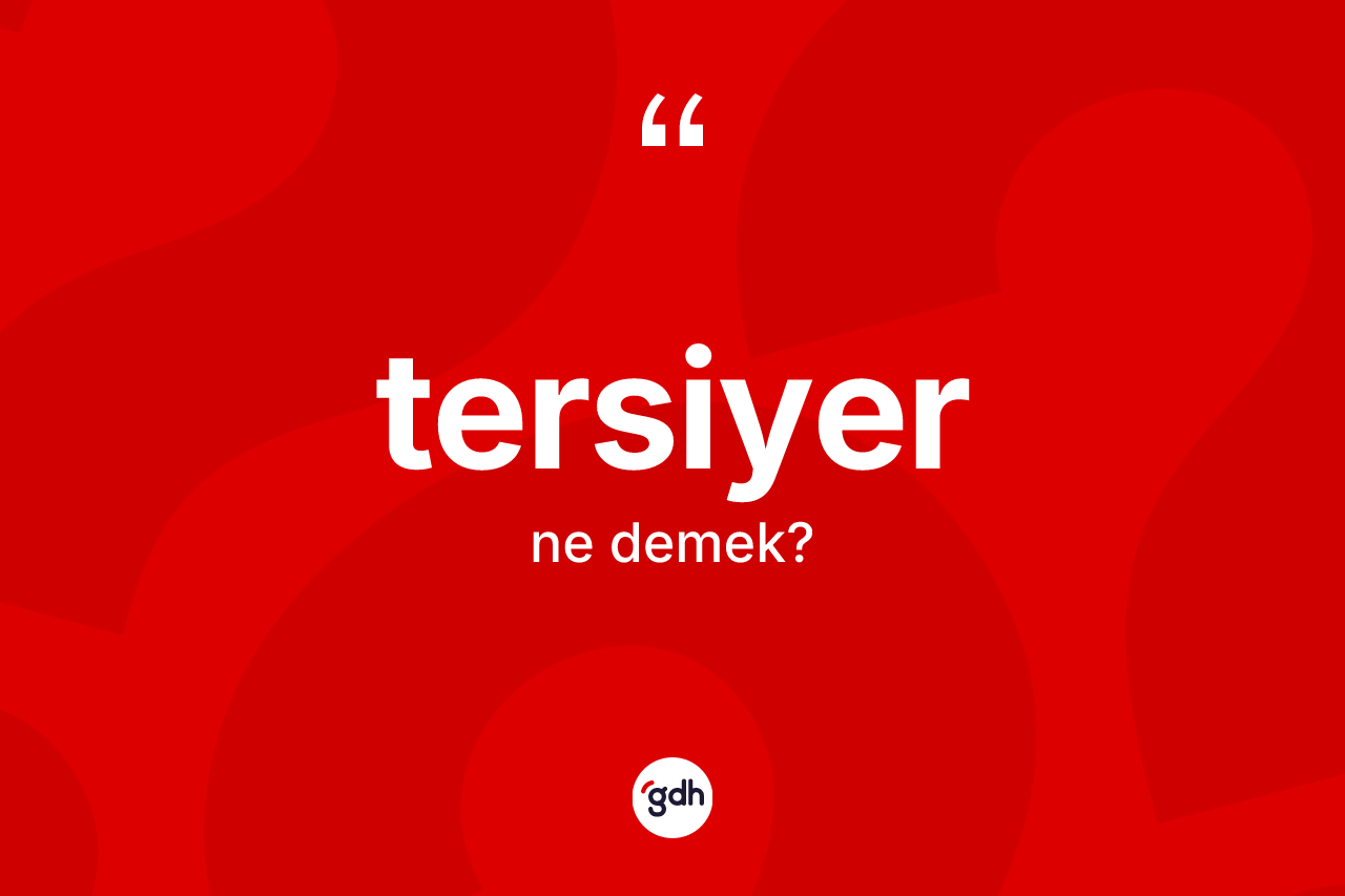 Tersiyer kelimesinin sözlükteki tanımı nedir? Tersiyer kelimesinin özellikleri nelerdir?