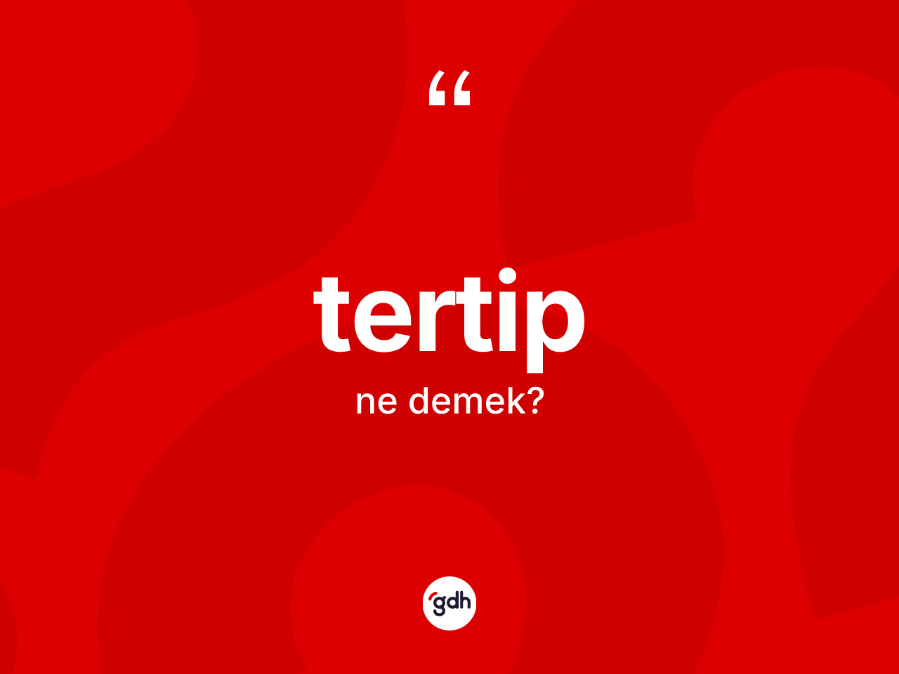 Tertip kelimesinin anlamı nedir? Tertibin TDK'ya göre anlamı nedir?