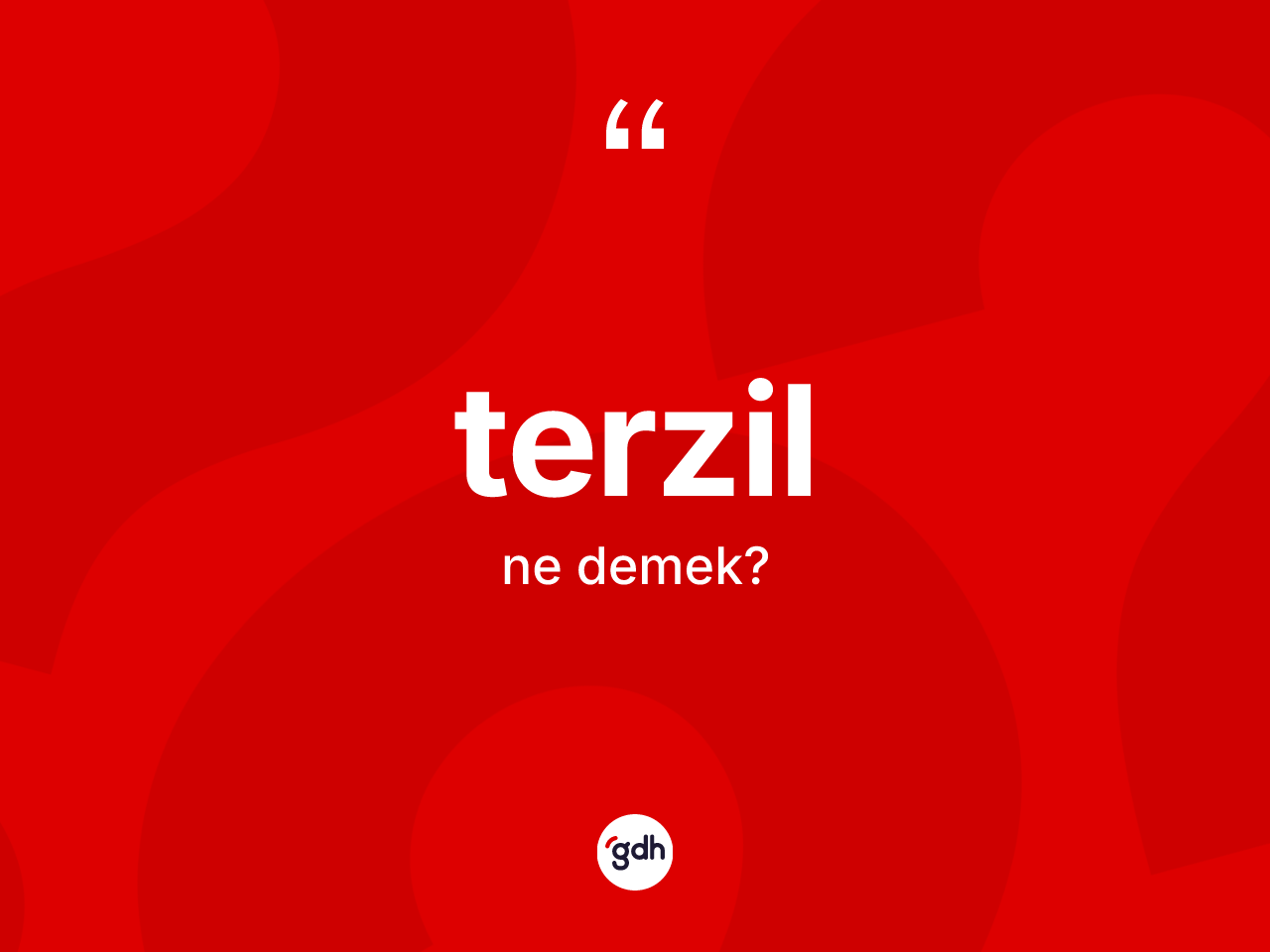 Terzil kelimesinin tanımı nedir? Terzilin sözlükteki anlamı nedir?