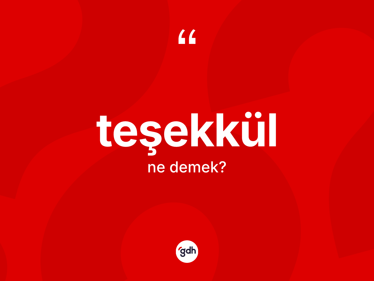 Teşekkül kelimesinin sözlükteki tanımı nedir? Teşekkülün TDK'ya göre anlamı nedir?