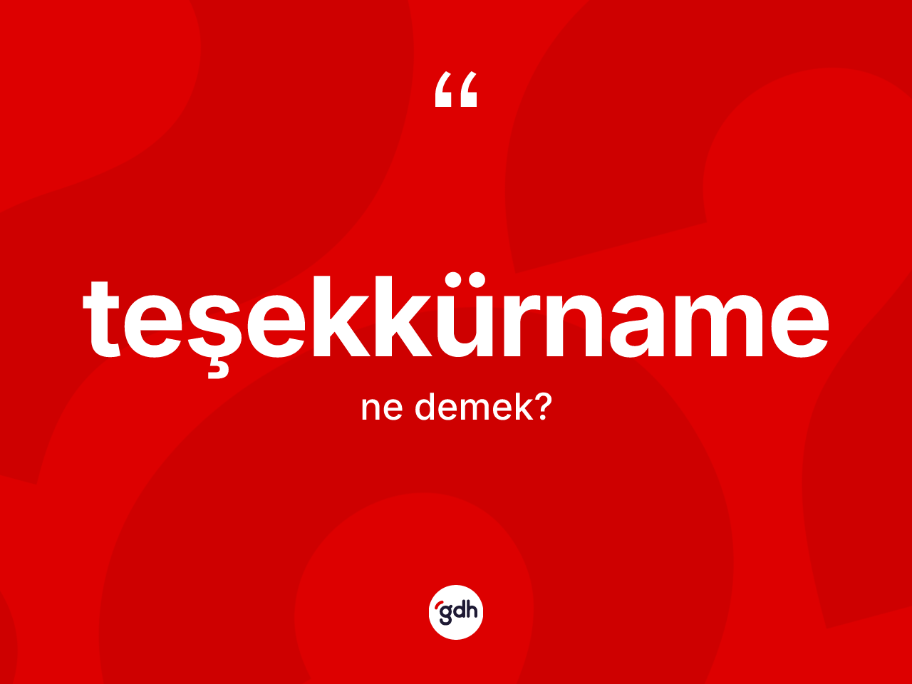 Teşekkürname kelimesinin anlamı nedir? Teşekkürnamenin TDK'ya göre anlamı nedir?