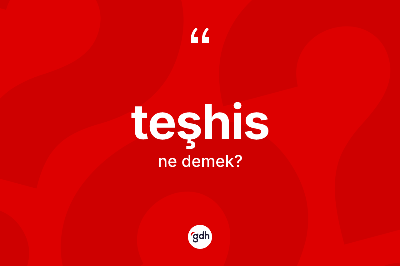 Teşhis kelimesi nedir?