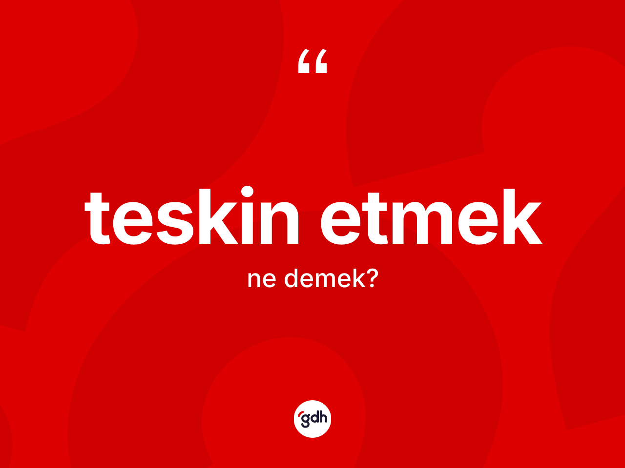 Teskin etmek ne demek? Teskin etmek ifadesi hangi durumlarda kullanılır