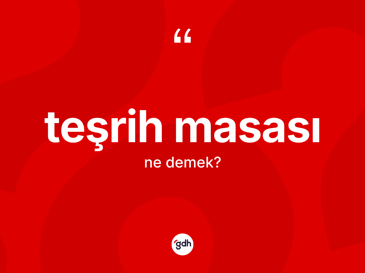 Teşrih masası kelimesinin tanımı nedir? Teşrih masası kelimesinin özellikleri nelerdir?