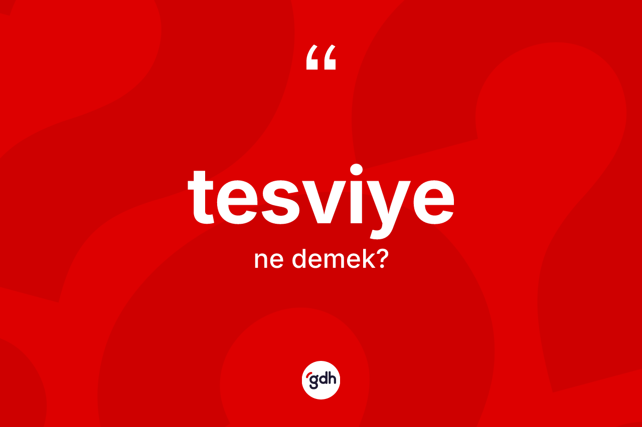Tesviye kelimesi nedir?
