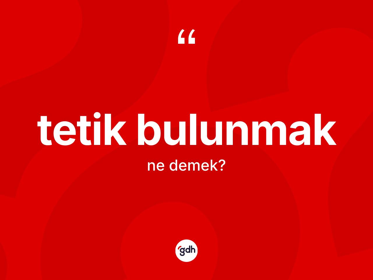 Tetik bulunmak ifadesinin anlamı nedir? Tetik bulunmak ifadesi hangi durumlarda kullanılır