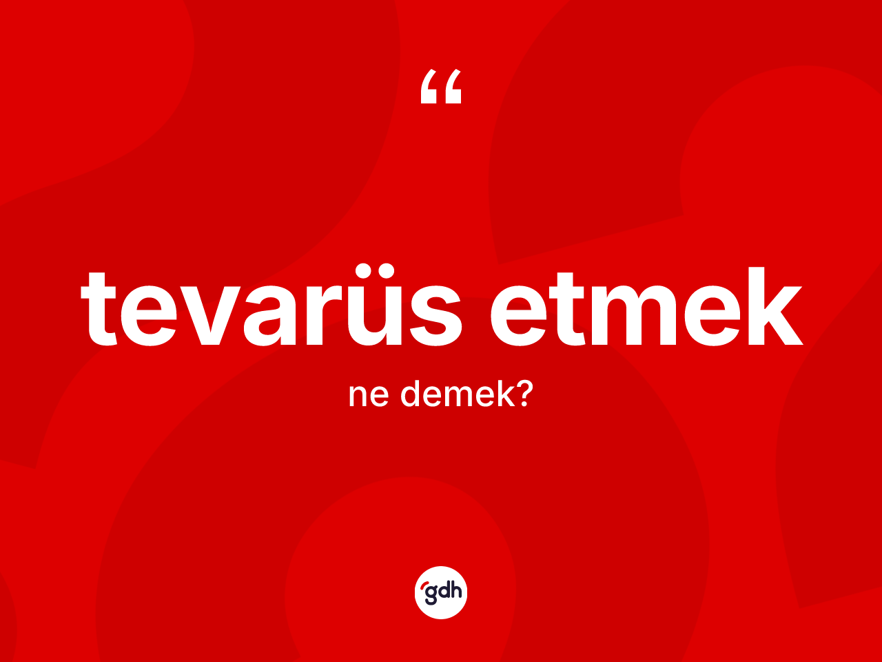 Tevarüs etmek ifadesi nedir? Tevarüs etmek ifadesinin TDK'ya göre açıklaması nedir?