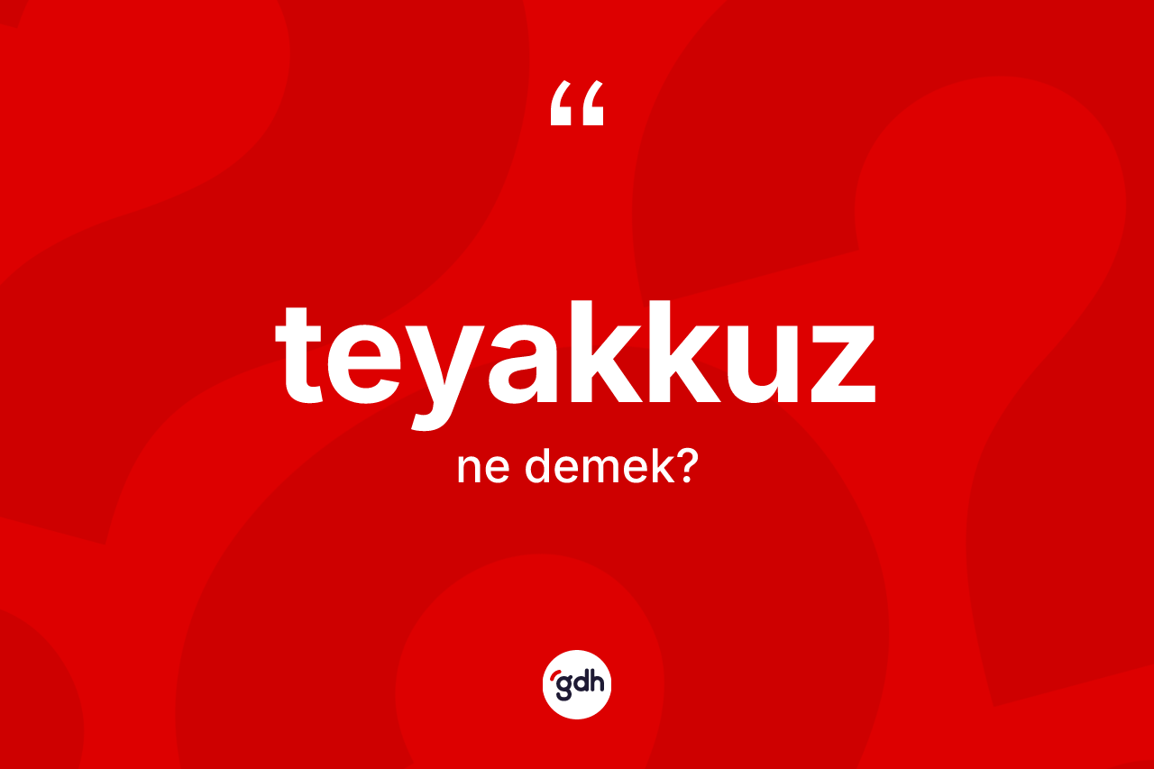 Teyakkuz kelimesinin anlamı nedir? Teyakkuzun TDK'ya göre anlamı nedir?